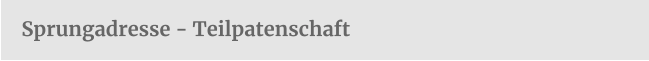 Sprungadresse - Teilpatenschaft
